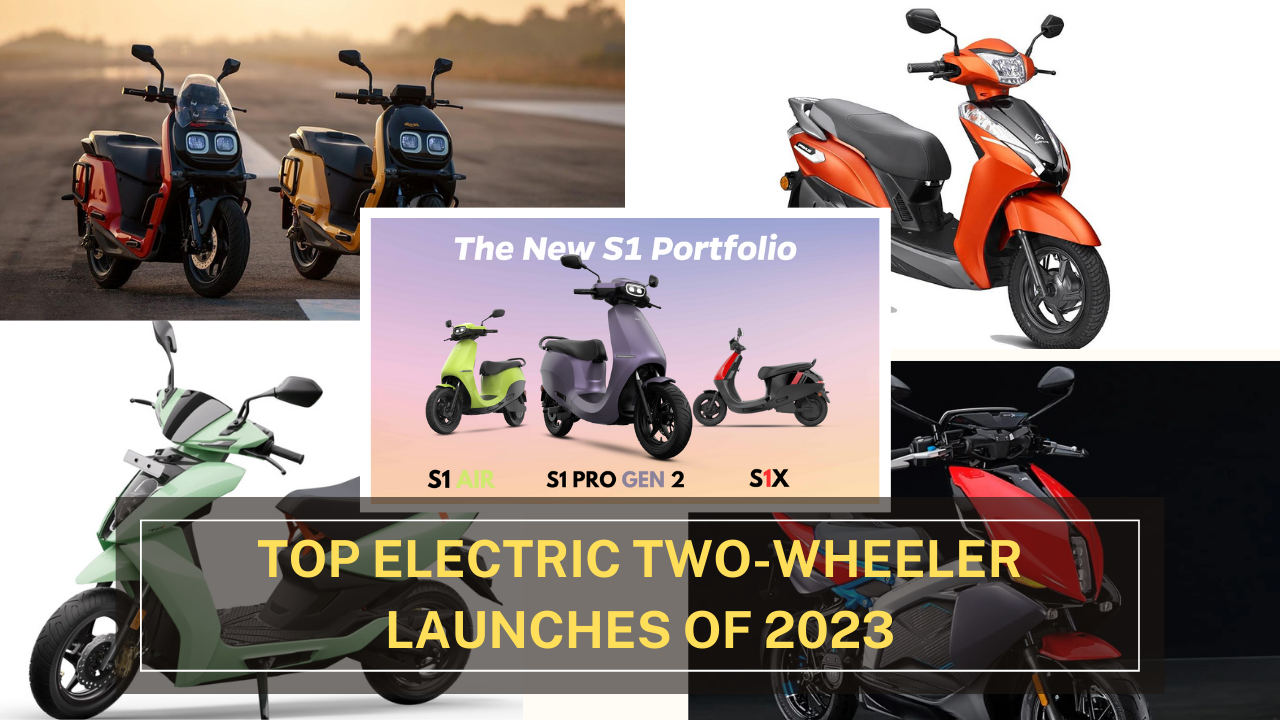 Top Electric Two-Wheeler Launches Of 2023