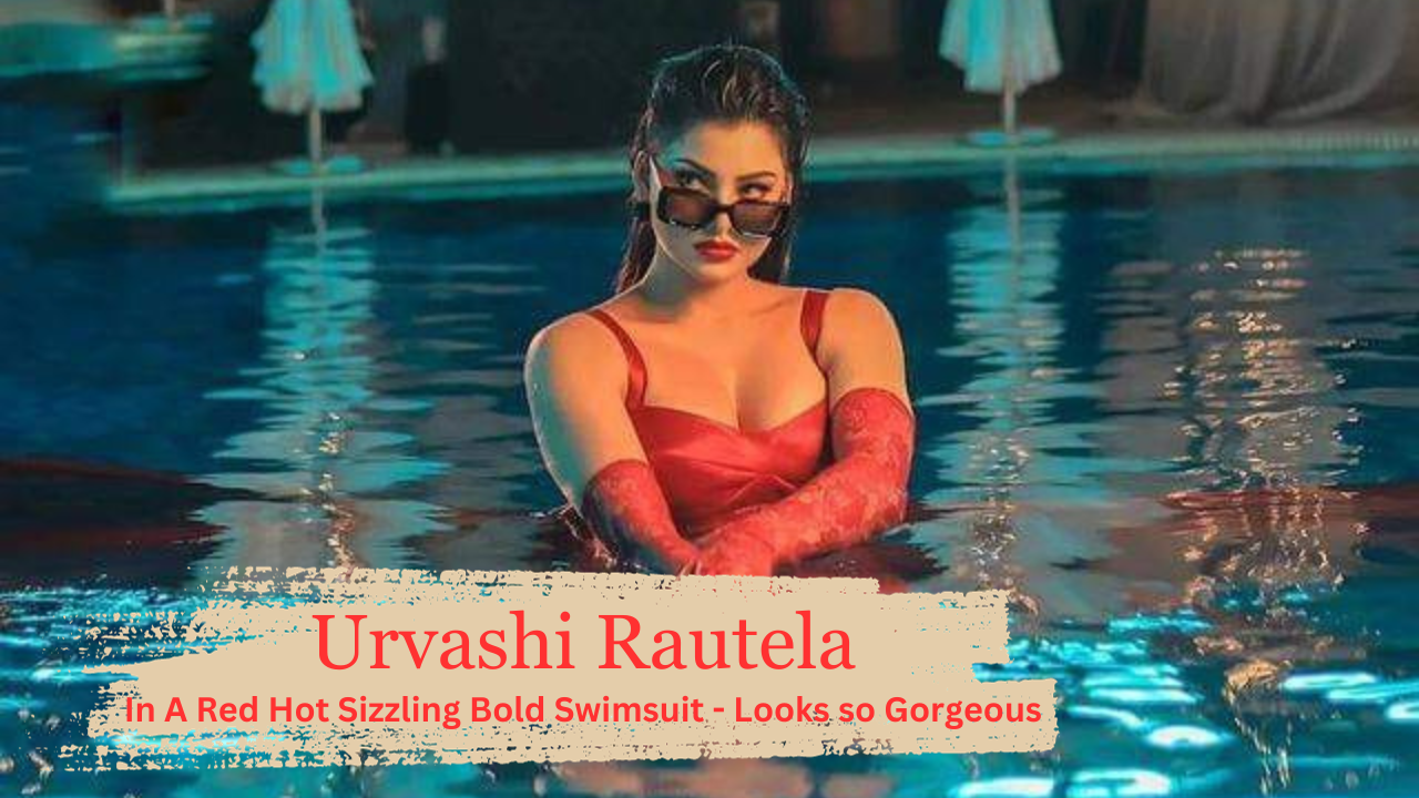 Urvashi Rautela In A Red Hot Sizzling Bold Swimsuit - Looks so Gorgeous 