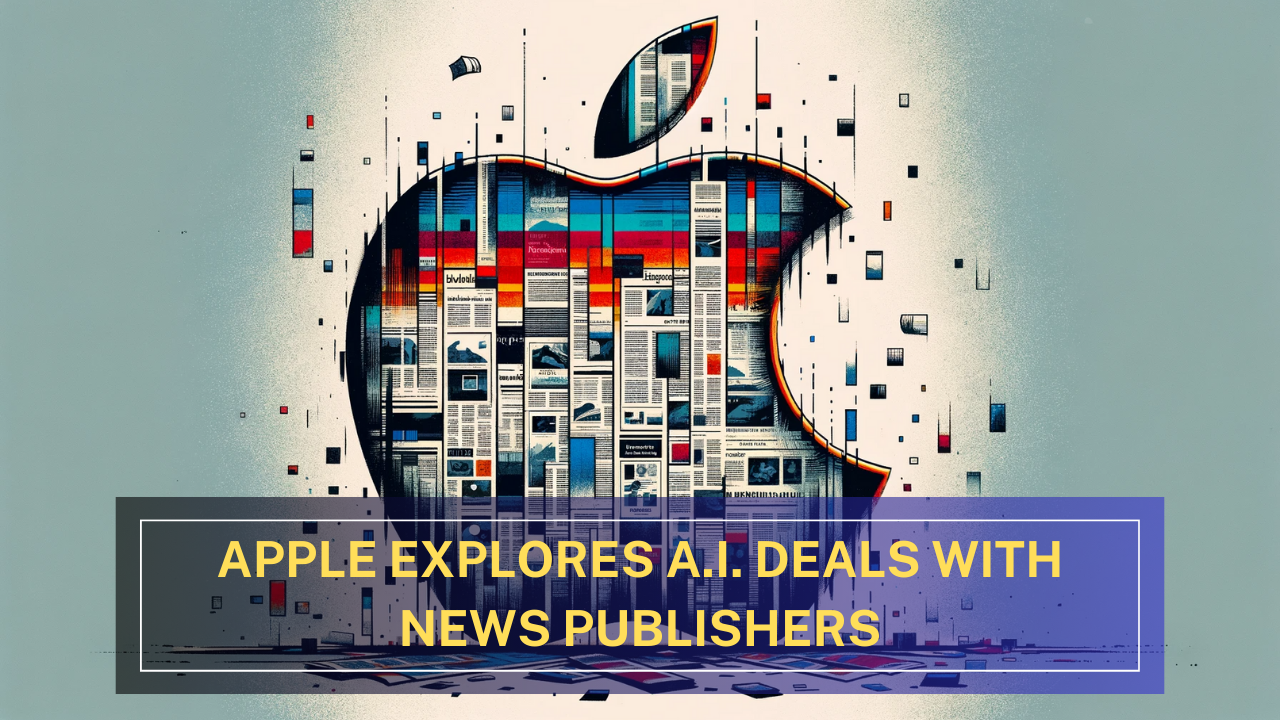 Apple Explores A.I. Deals With News Publishers