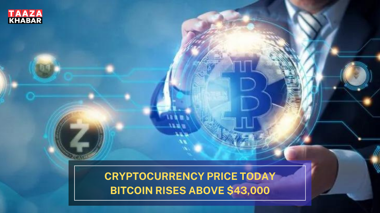 Cryptocurrency Price Today - Bitcoin Rises Above $43,000