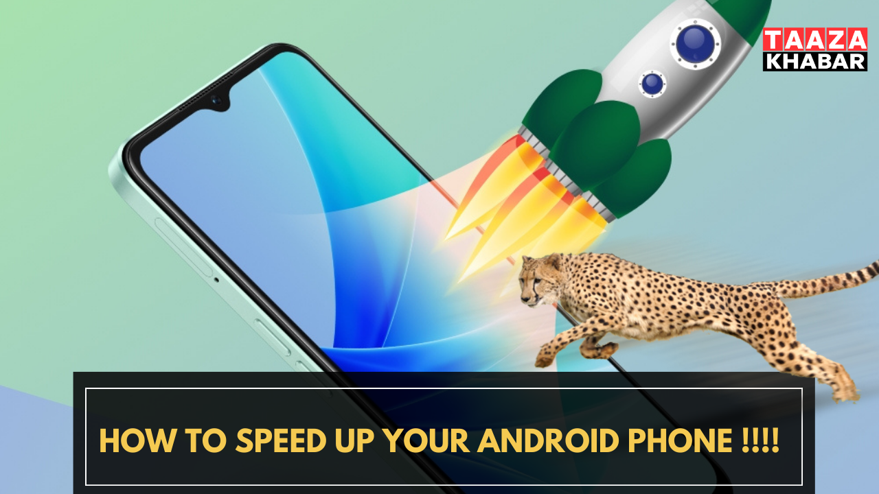 How to Speed Up Your Android Phone !!!!