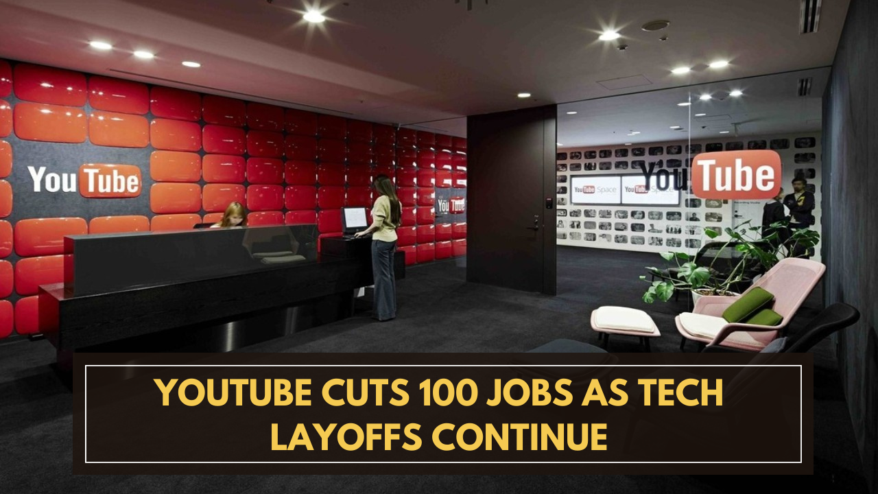 YouTube Cuts 100 Jobs as Tech Layoffs Continue