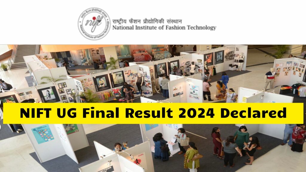 NIFT UG Result 2024 Declared, यहाँ से तुरंत डाउनलोड करें! अपना स्कोर कार्ड